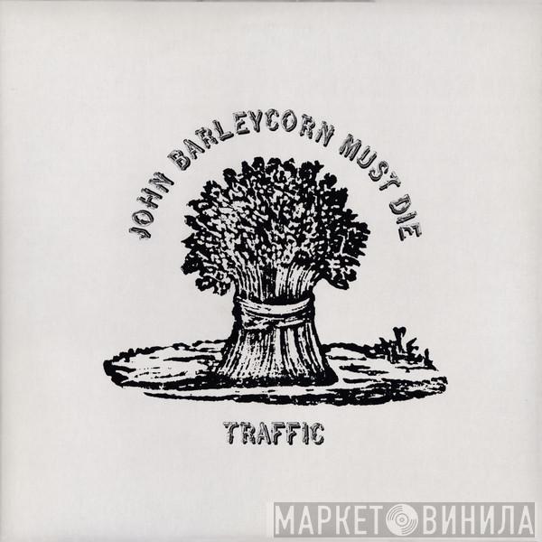  Traffic  - John Barleycorn Must Die