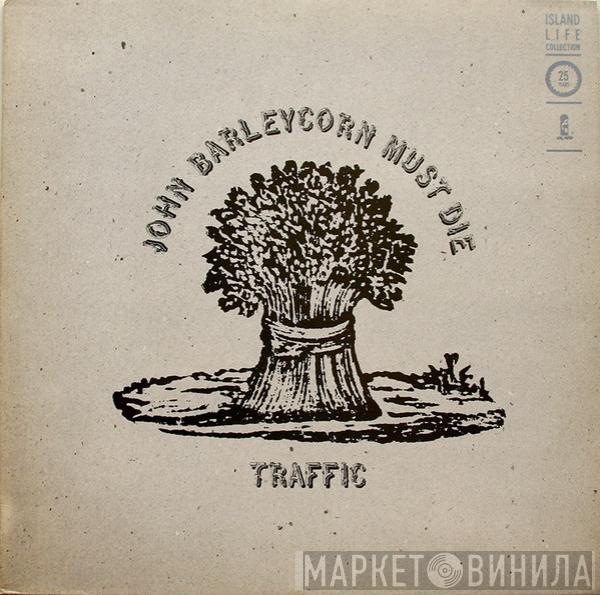  Traffic  - John Barleycorn Must Die