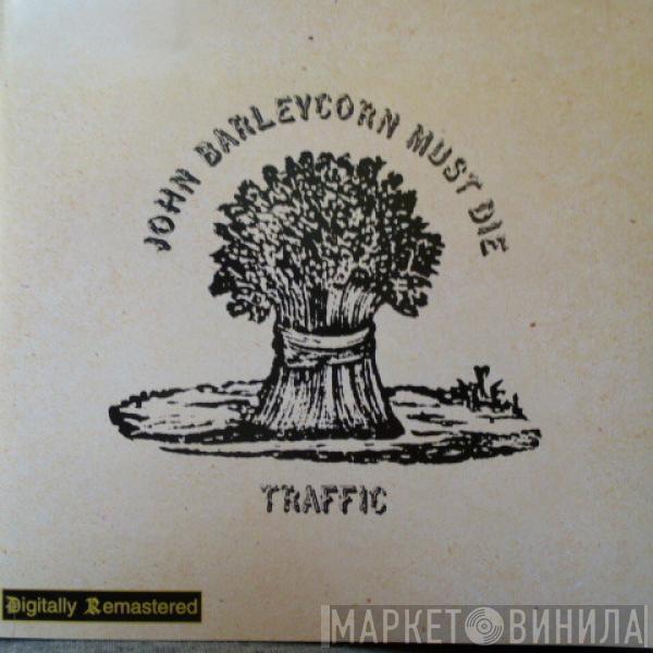  Traffic  - John Barleycorn Must Die