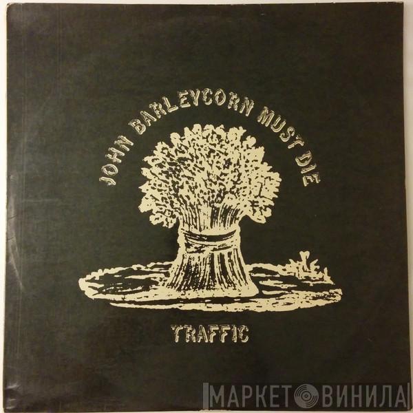  Traffic  - John Barleycorn Must Die