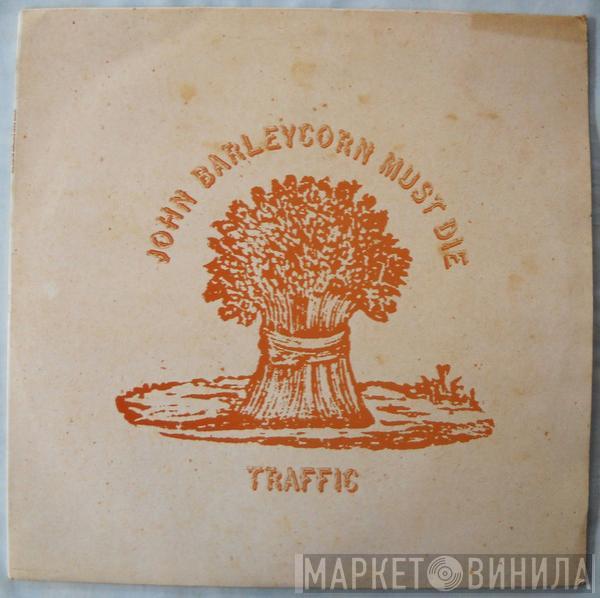  Traffic  - John Barleycorn Must Die