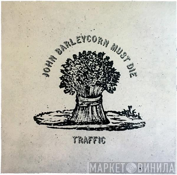  Traffic  - John Barleycorn Must Die