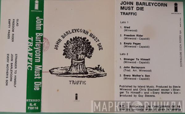  Traffic  - John Barleycorn Must Die