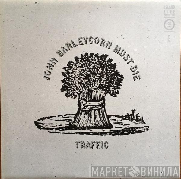  Traffic  - John Barleycorn Must Die