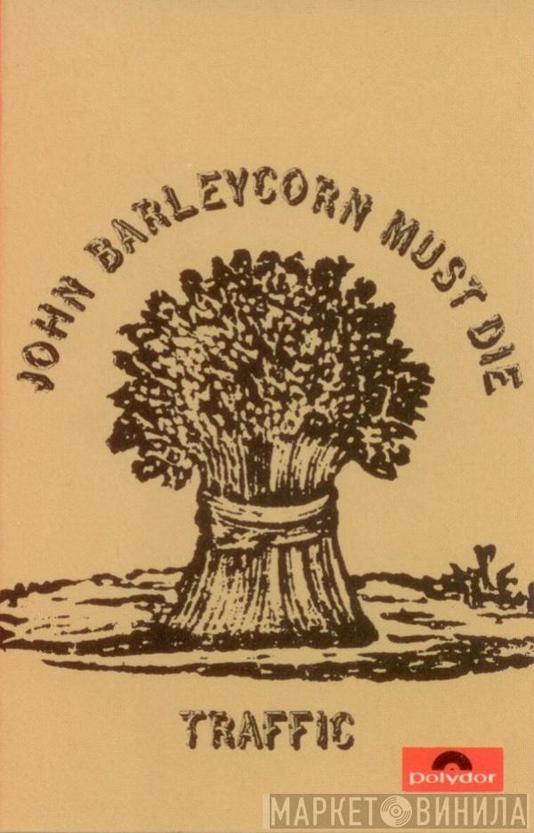  Traffic  - John Barleycorn Must Die