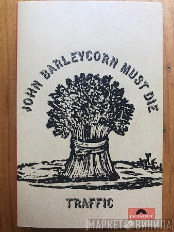  Traffic  - John Barleycorn Must Die