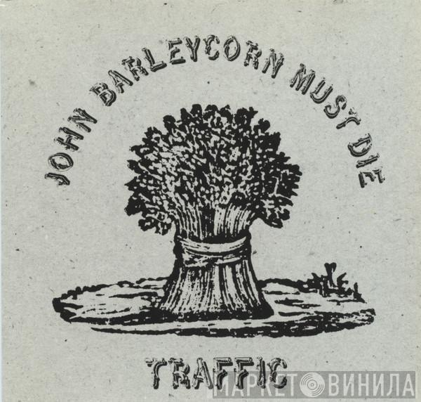  Traffic  - John Barleycorn Must Die