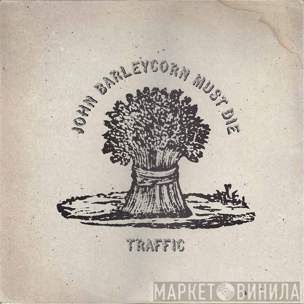  Traffic  - John Barleycorn Must Die