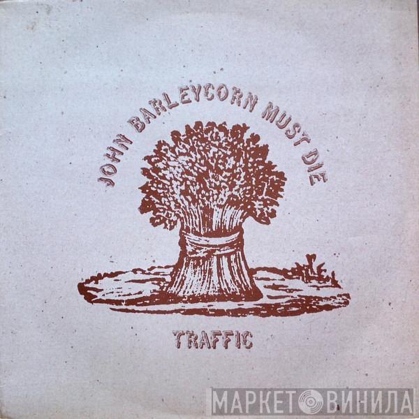  Traffic  - John Barleycorn Must Die