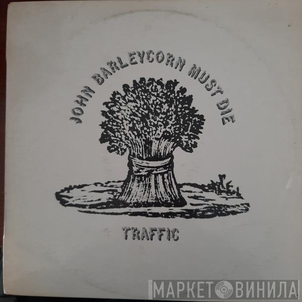  Traffic  - John Barleycorn Must Die