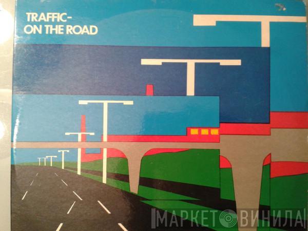 Traffic - On The Road