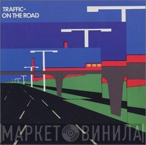 Traffic - On The Road