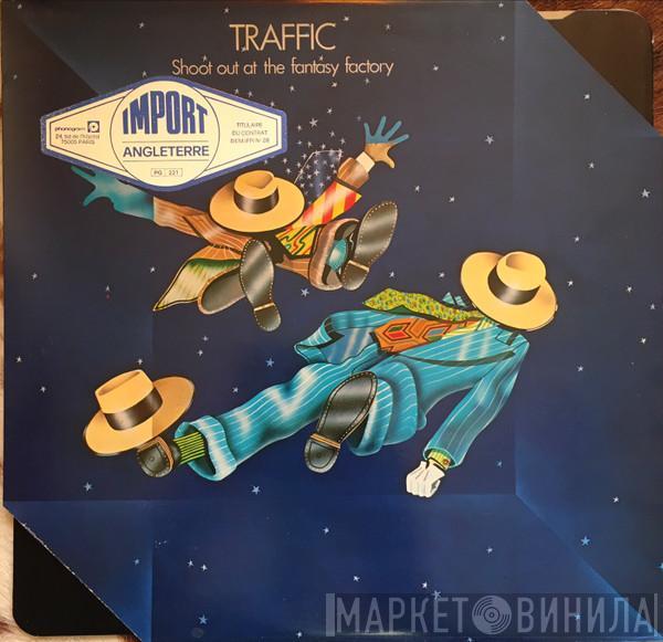 Traffic - Shoot Out At The Fantasy Factory