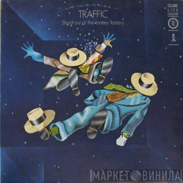 Traffic - Shoot Out At The Fantasy Factory