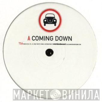 Traffic Signs - Coming Down / Back On Crack
