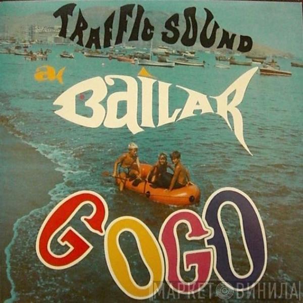  Traffic Sound  - A Bailar Go Go