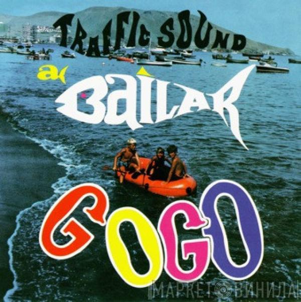  Traffic Sound  - A Bailar Go-Go