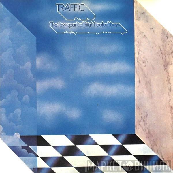  Traffic  - The Low Spark Of High Heeled Boys