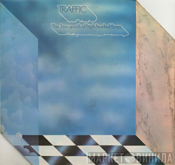 Traffic - The Low Spark Of High Heeled Boys