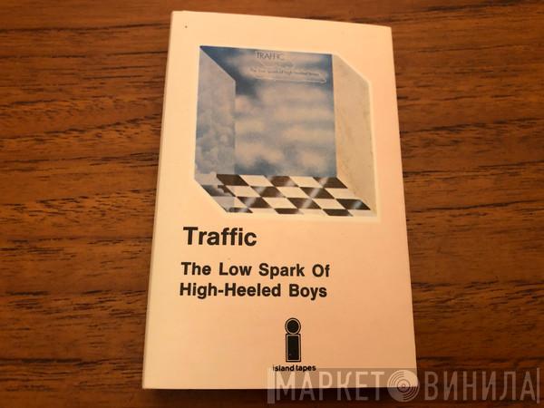  Traffic  - The Low Spark Of High Heeled Boys