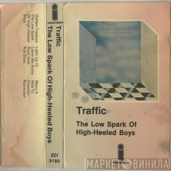  Traffic  - The Low Spark Of High-Heeled Boys