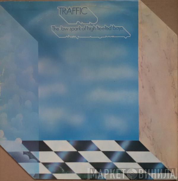  Traffic  - The Low Spark Of High-Heeled Boys