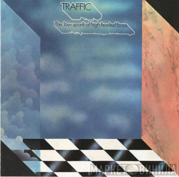  Traffic  - The Low Spark Of High Heeled Boys