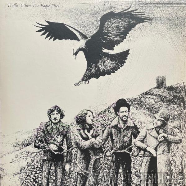 Traffic - When The Eagle Flies