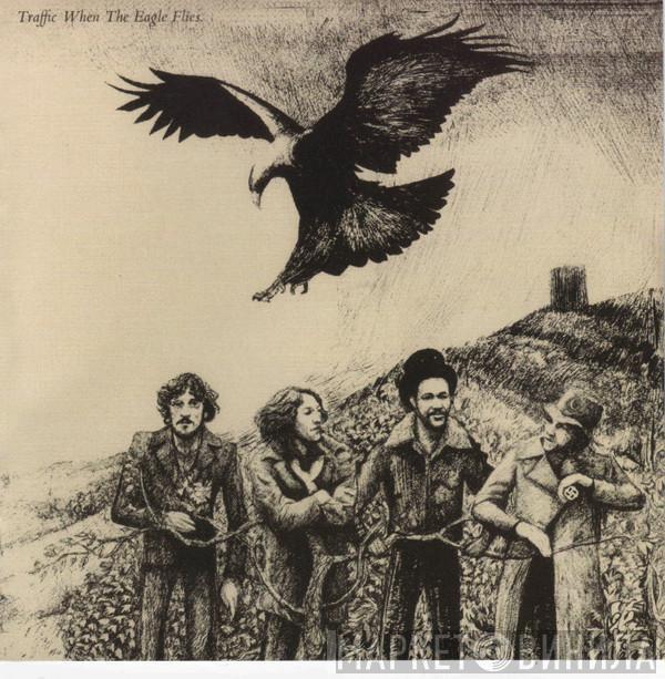 Traffic - When The Eagle Flies