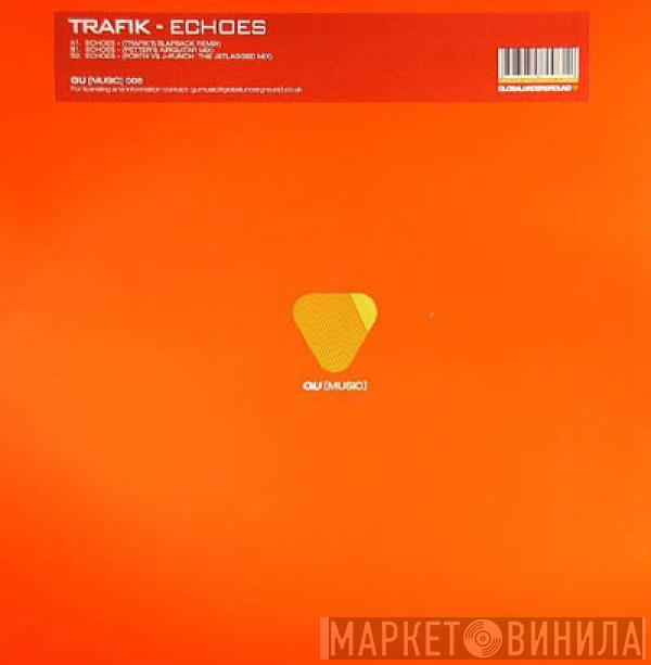 Trafik - Echoes