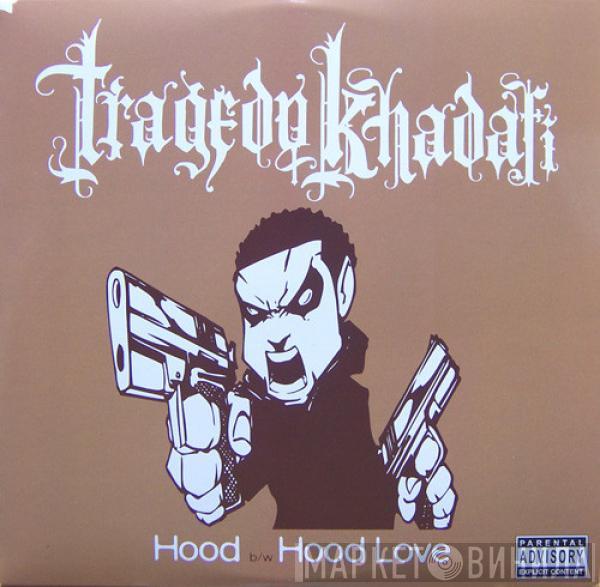 Tragedy Khadafi - Hood / Hood Love