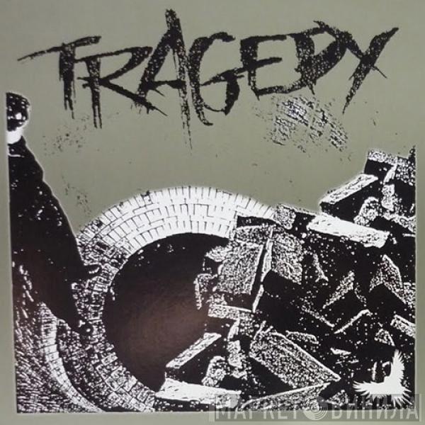  Tragedy  - Tragedy