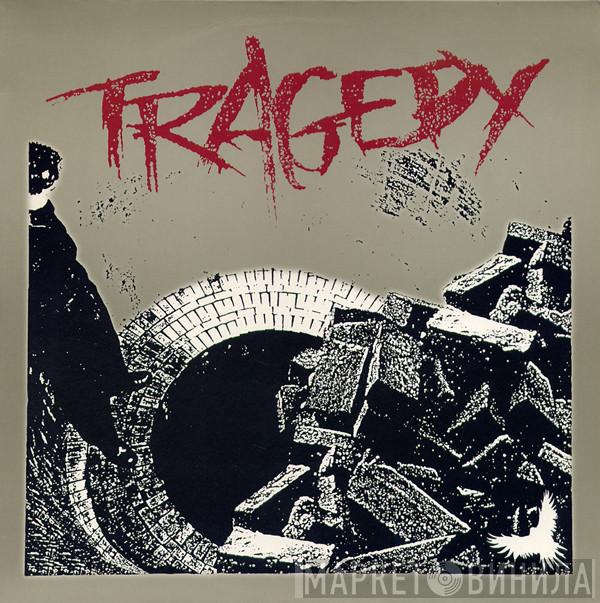  Tragedy  - Tragedy