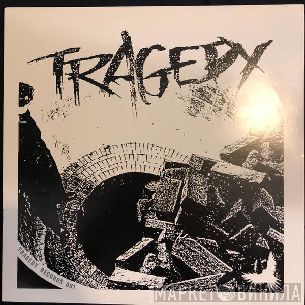  Tragedy  - Tragedy