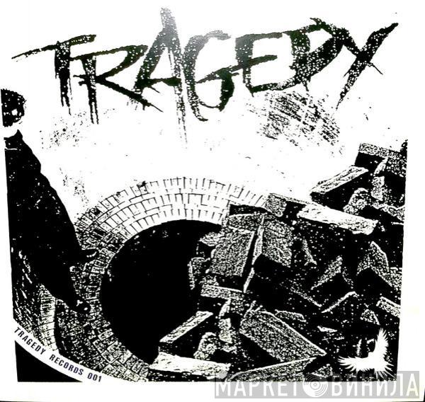  Tragedy  - Tragedy