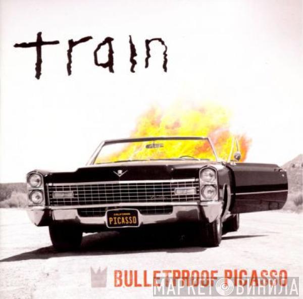 Train  - Bulletproof Picasso