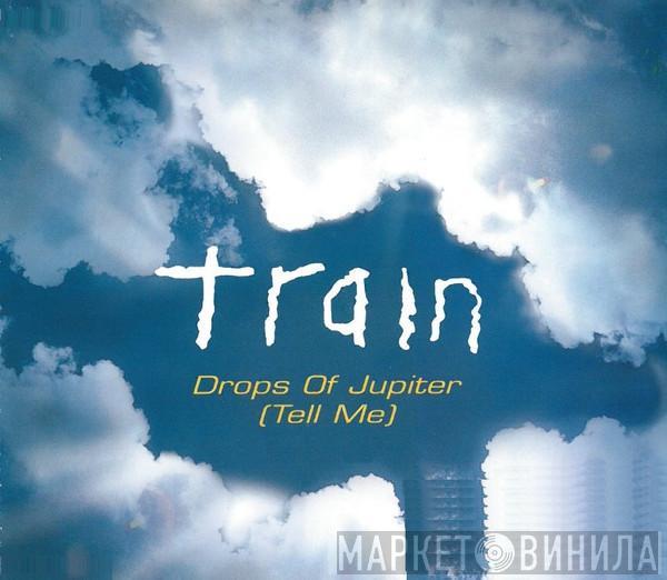  Train   - Drops Of Jupiter (Tell Me)