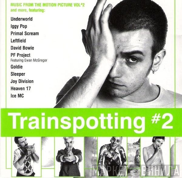  - Trainspotting #2 (Music From The Motion Picture Vol #2)