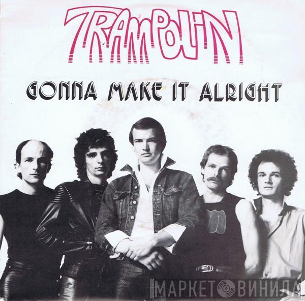 Trampolin - Gonna Make It Alright