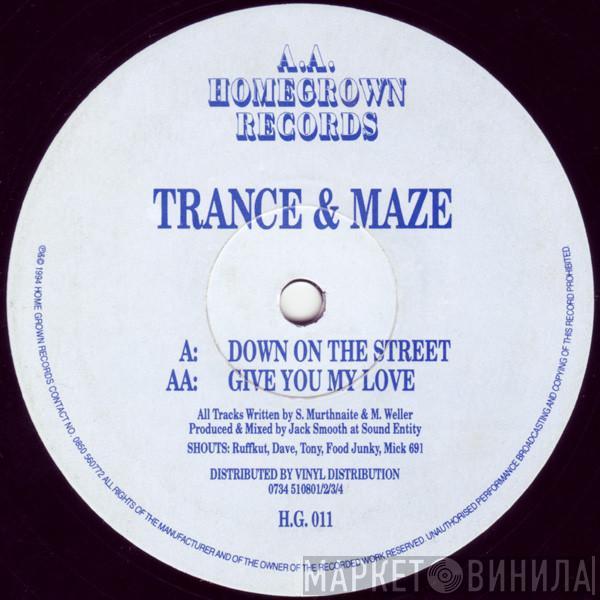 Trance & Maze - Down On The Street / Give You My Love