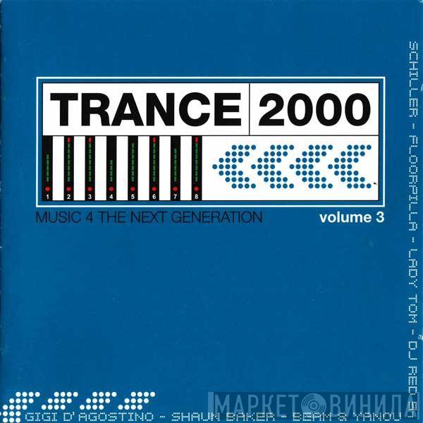  - Trance 2000 Vol.3 Music 4 The Next Generation