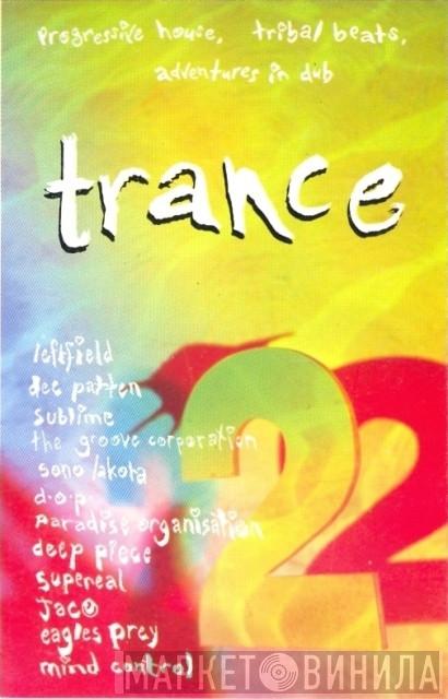  - Trance 2