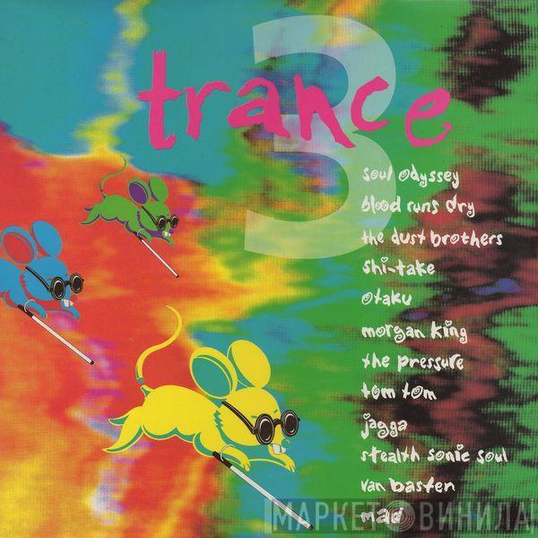  - Trance 3