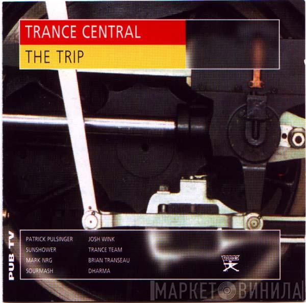  - Trance Central - The Trip