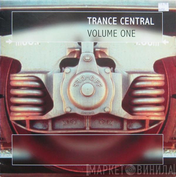  - Trance Central Volume One