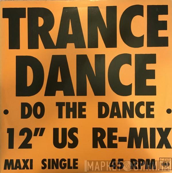  Trance Dance  - Do The Dance - 12" US Re-Mix