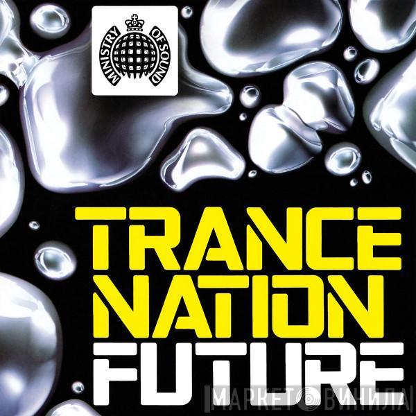  - Trance Nation Future