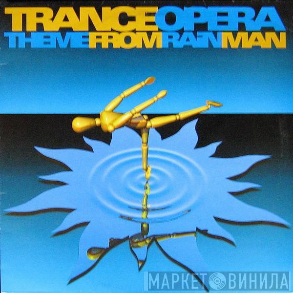 Trance Opera - Theme From Rain Man