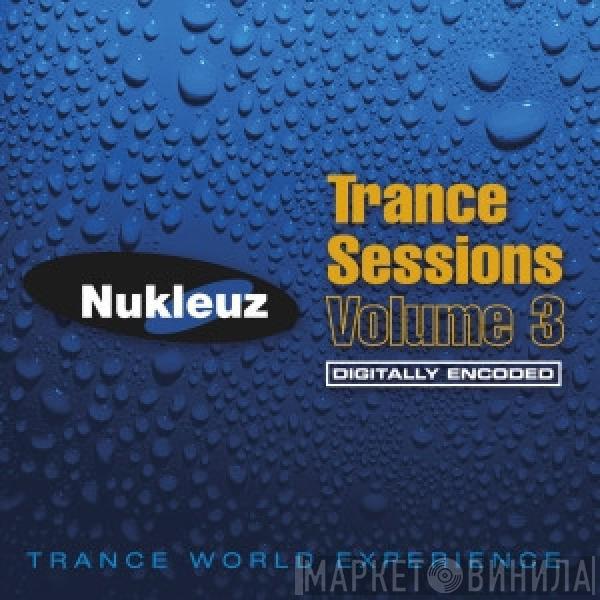  - Trance Sessions Volume 3 : Digitally Encoded