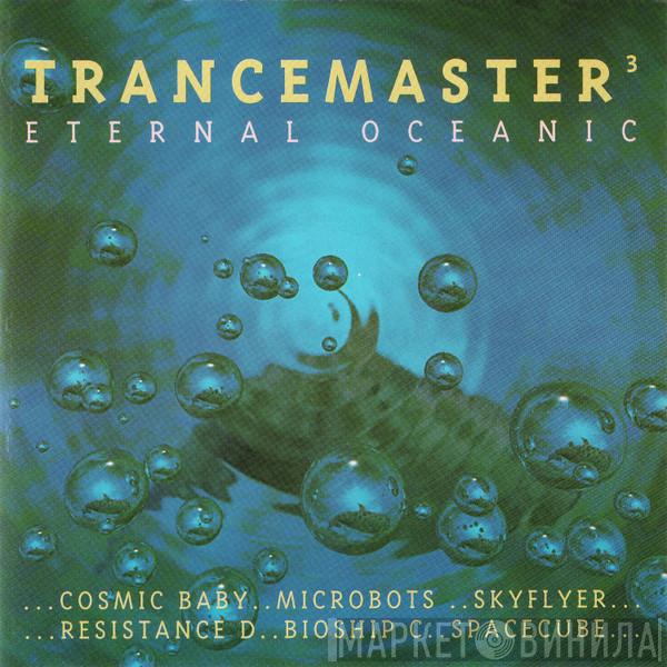  - Trancemaster³ - Eternal Oceanic